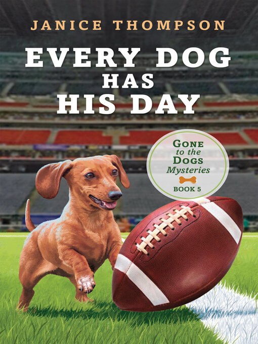 Title details for Every Dog Has His Day by Janice Thompson - Available
